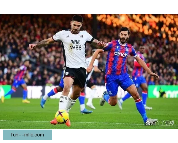 富勒姆成功确保英超联赛中游排名全力迎接赛季收官战